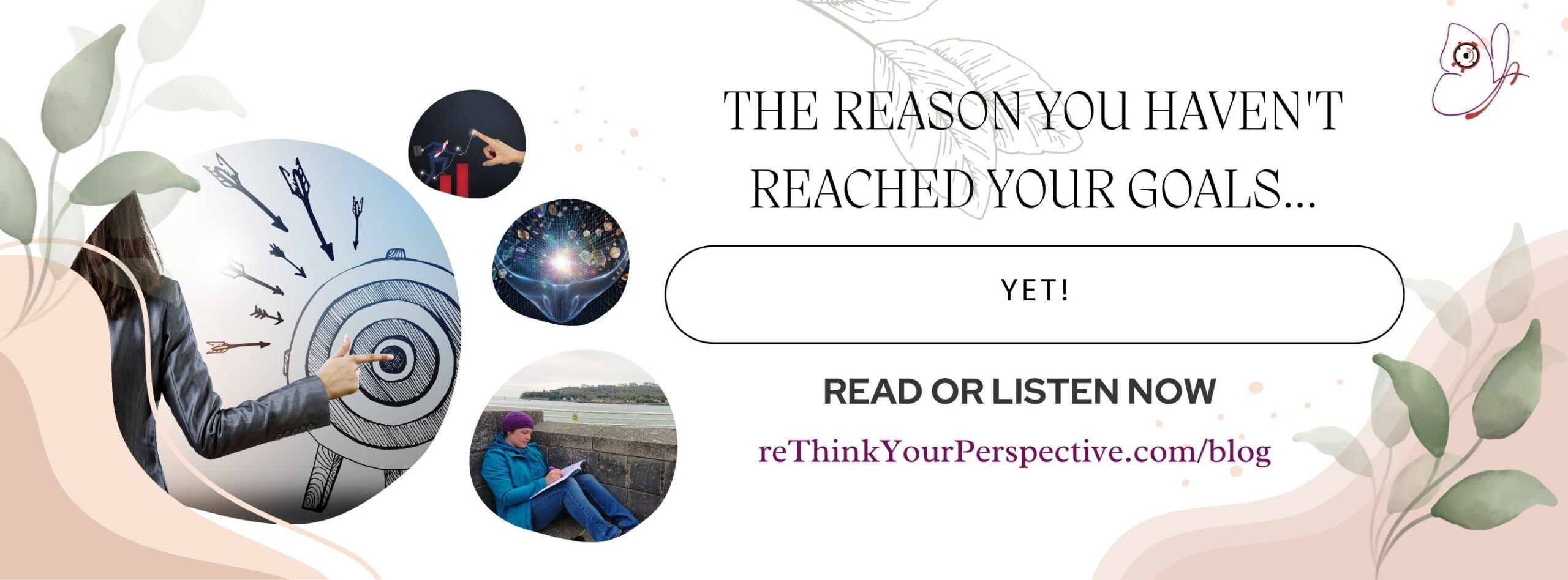 Blog Banner The reason you haven't reached your goals yet