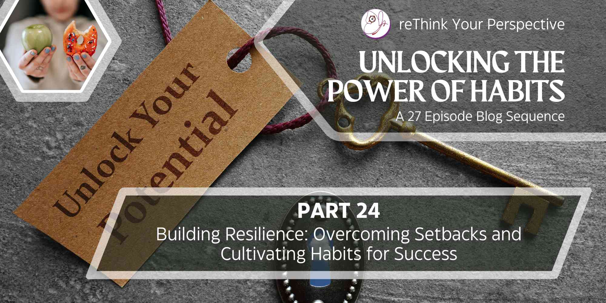 Blog Banner Habits 24 Overcoming Setbacks and Cultivating Habits for Success