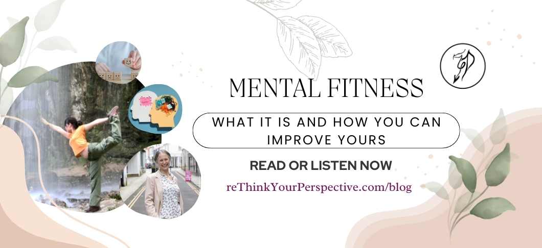 Blog banner for a post by Liz Bell entitled Mental Fitness What Is It And How You Can Improve Yours.