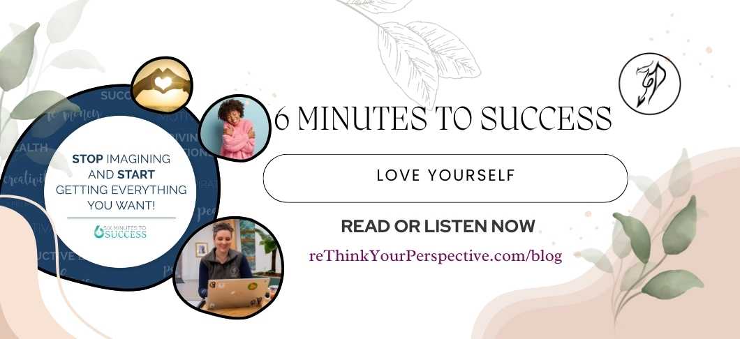 Blog banner for Snippets from 6 minutes to success -Love Yourself