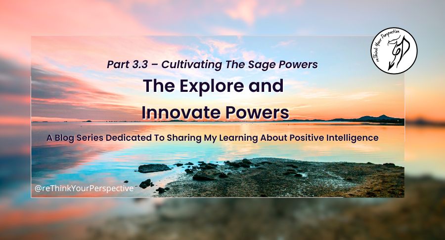 Blog banner for part 9 of the PQ Approach series looking at the Explore and Innovate Sage Powers