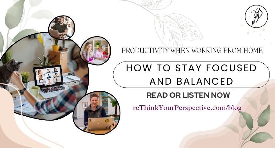 Blog Banner for Productivity when working from home, how to stay focused and balanced.