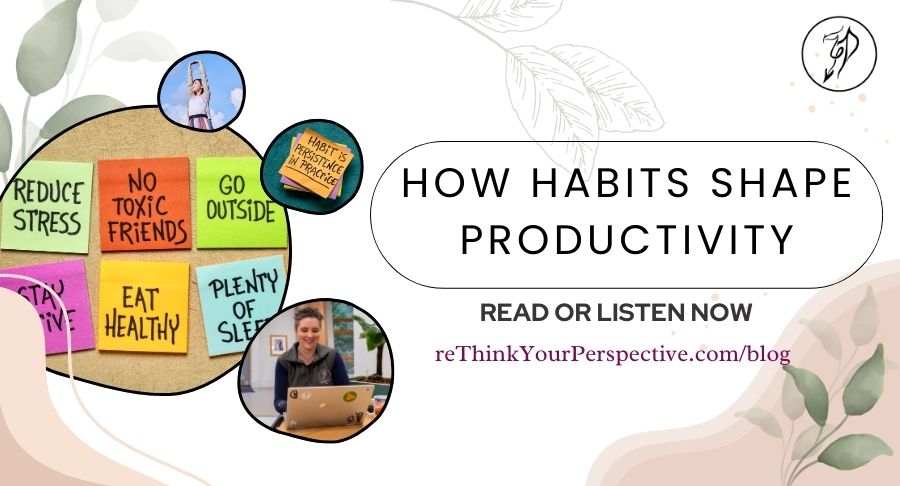 Blog banner for the blog entitled how habits shape productivity.