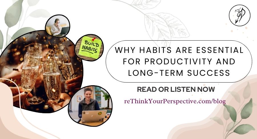 Blog banner for Why Habits Are Essential for Productivity and Long-Term Success