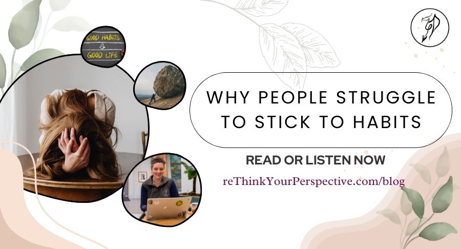 Blog banner for Why People Struggle to Stick to Habits