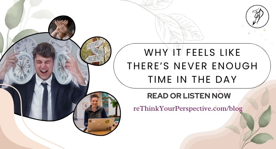 Blog banner for Why it feels like there's never enough time in the day